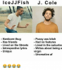 ice-jj-fish-j-cole-hardcore-thug-pussy-ass-bitch-3166868.png